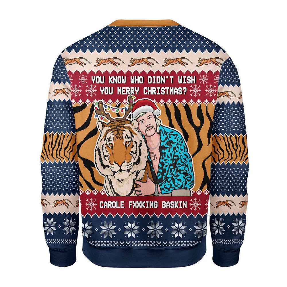 Tiger King You Know Who Didn’T Wish You Chirsmas Ugly Christmas Sweater