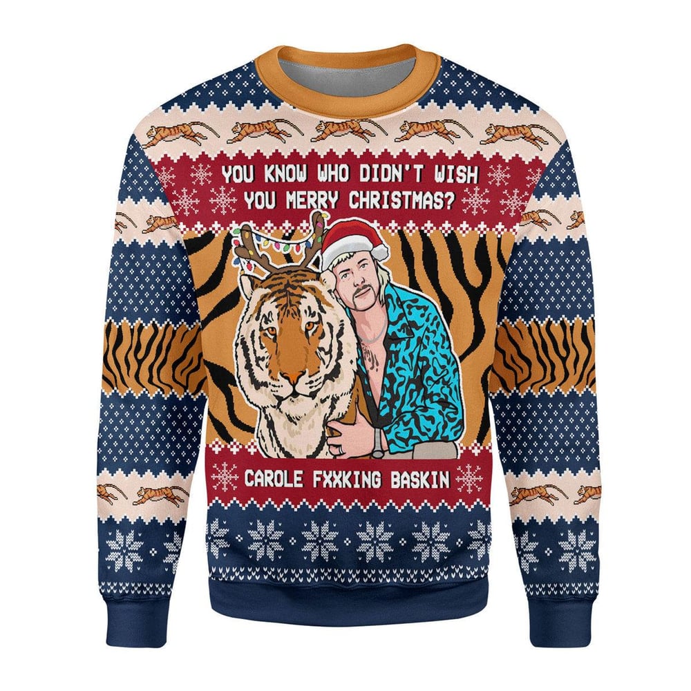 Tiger King You Know Who Didn’T Wish You Chirsmas Ugly Christmas Sweater