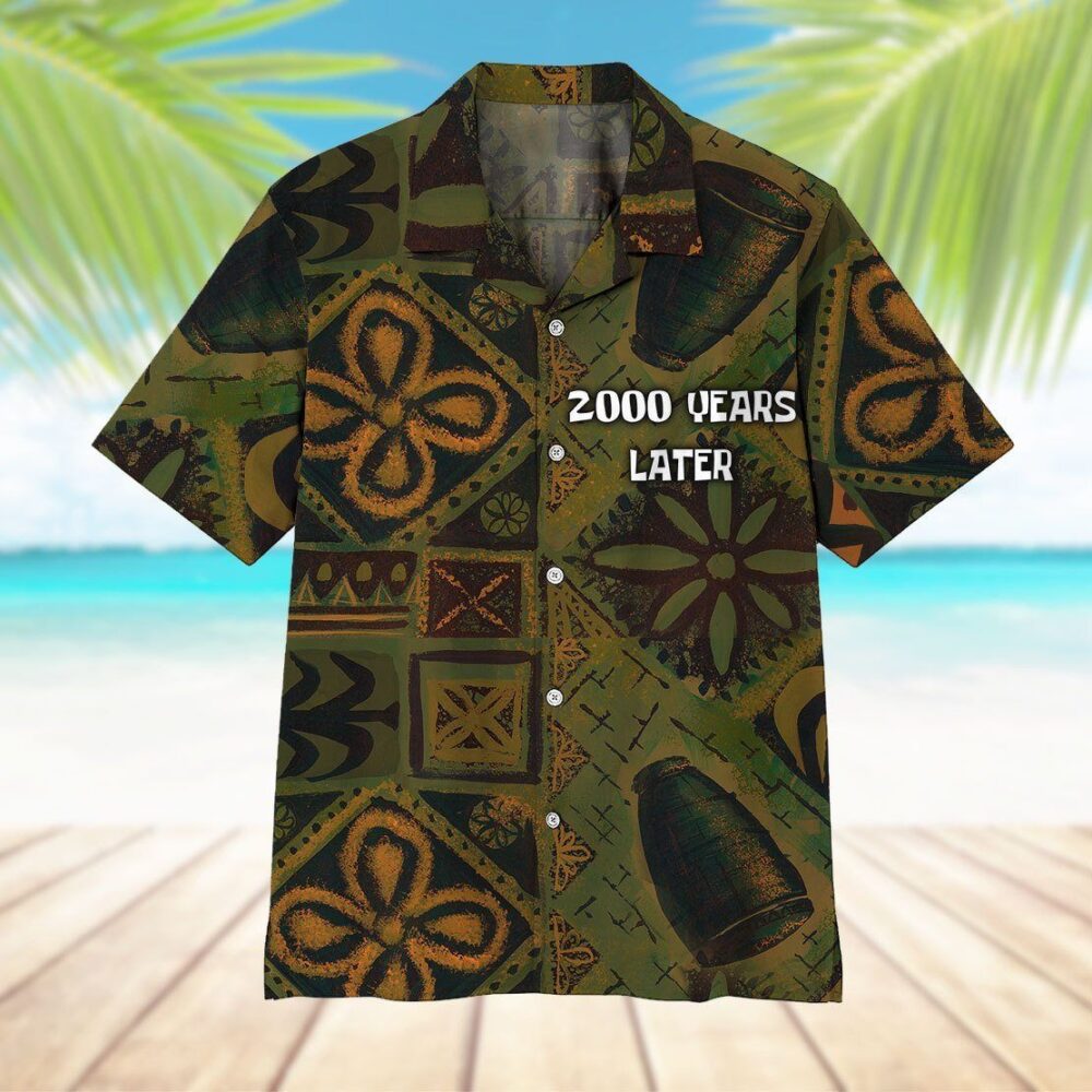 2000 Years Later Hawaii Shirt