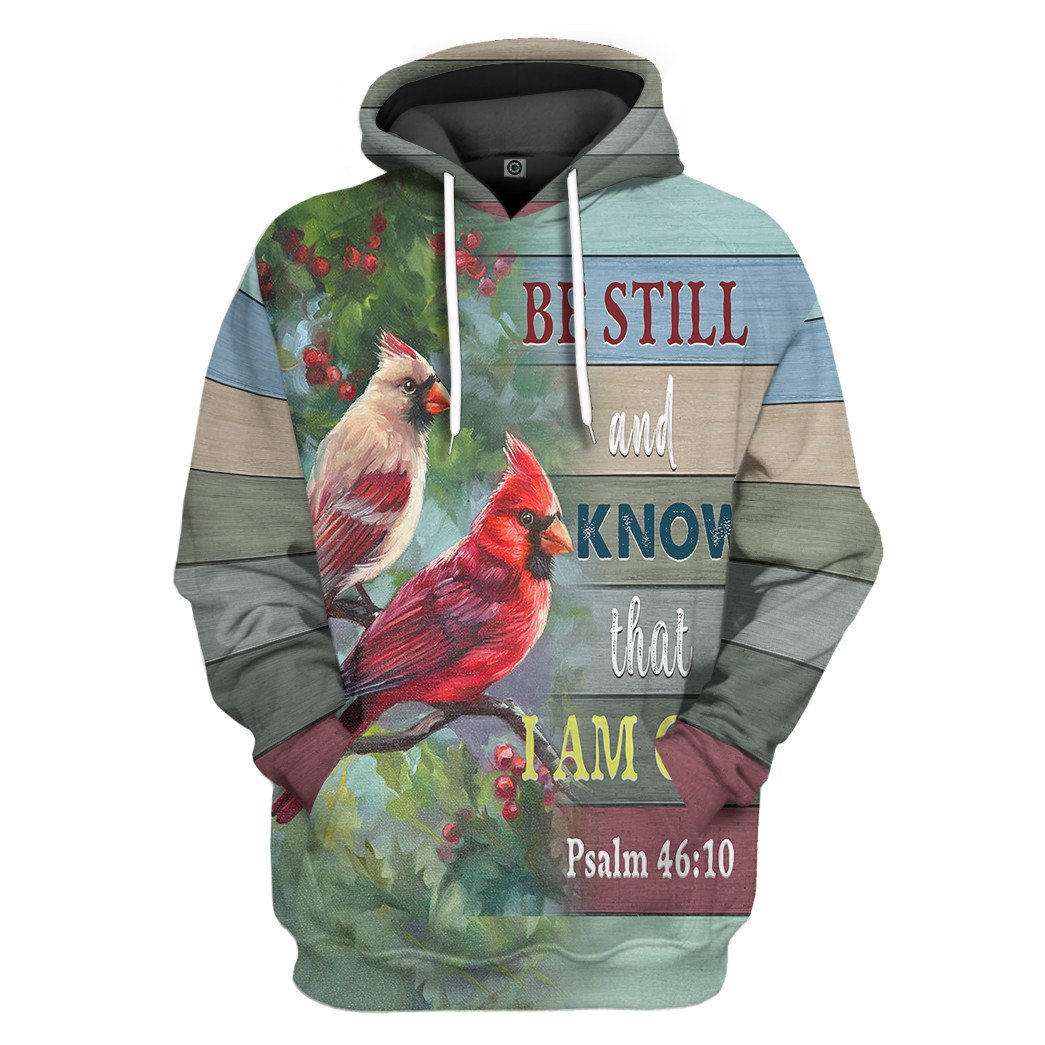 Be Still And Know That I Am God Cardinal Bird Summer Vibe Hoodie Tshirt Apparel