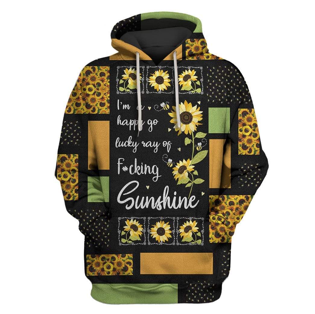 I am a happy go lucky ray of sunshine Custom T-Shirt Hoodie Apparel