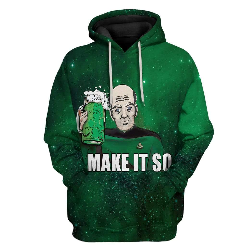 Make It So Saint Patrick Day Custom T-Shirts Hoodies Apparel