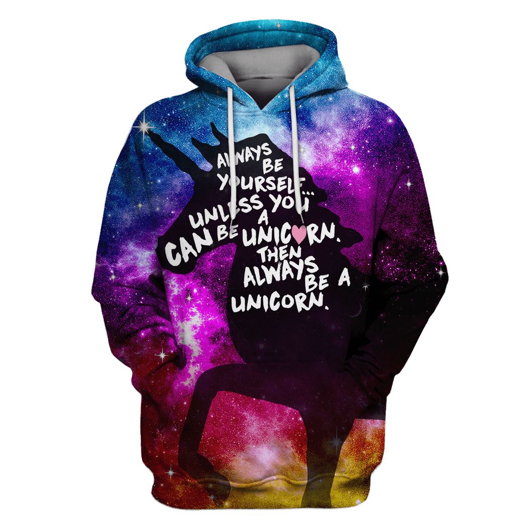 Unicorn always be yourself Custom T-Shirt Hoodie Apparel