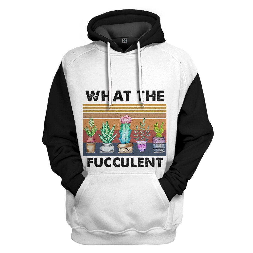 What The Fucculent White Custom Hoodie Apparel